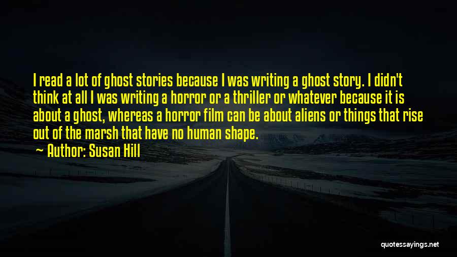 Horror Film Quotes By Susan Hill