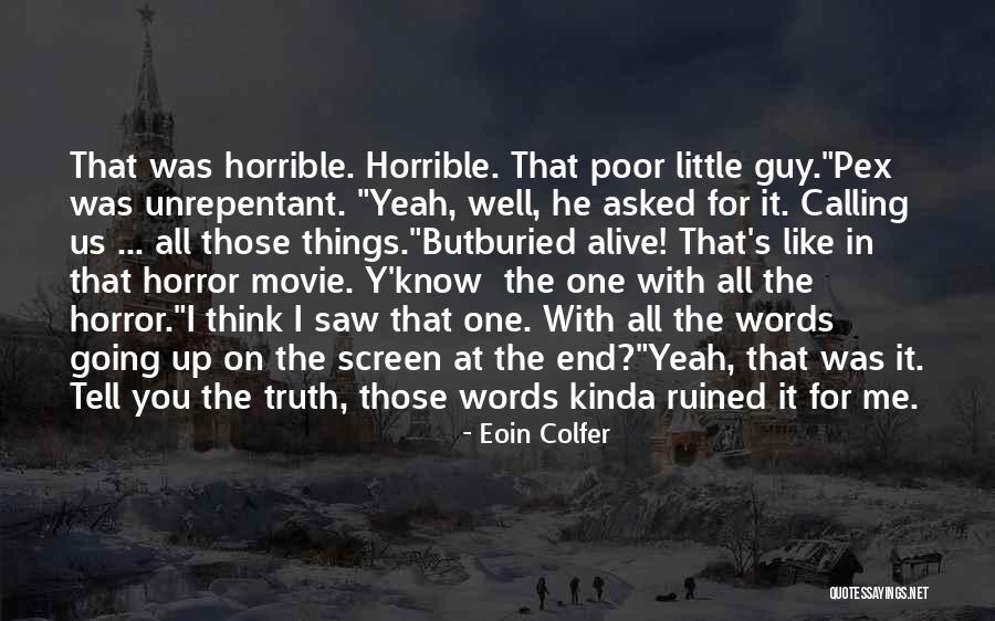 Horror For Quotes By Eoin Colfer