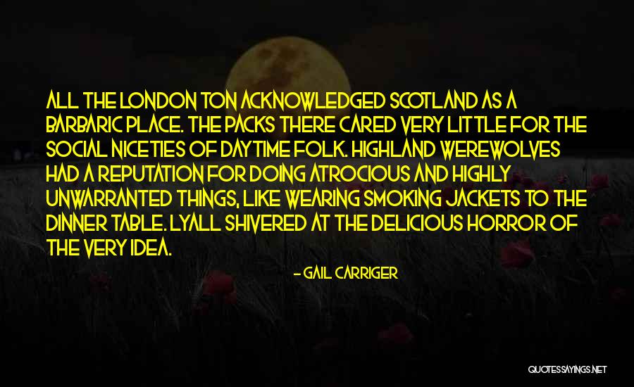 Horror For Quotes By Gail Carriger