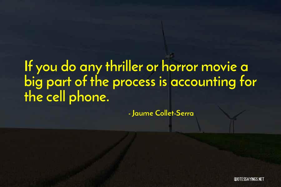 Horror For Quotes By Jaume Collet-Serra