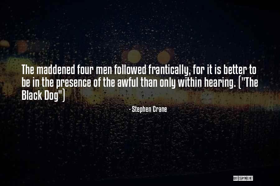 Horror For Quotes By Stephen Crane