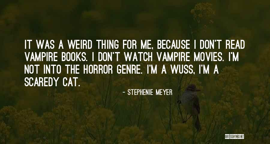 Horror For Quotes By Stephenie Meyer