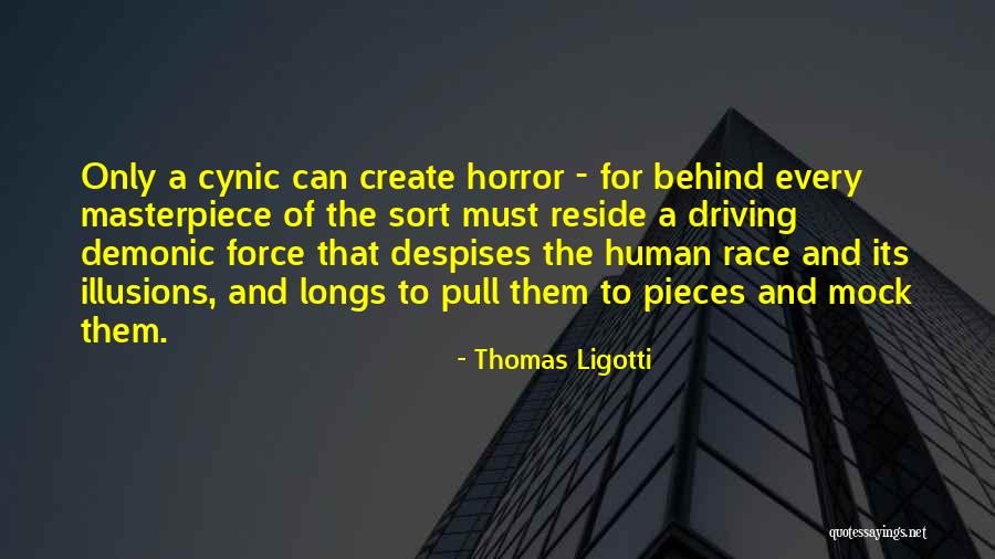 Horror For Quotes By Thomas Ligotti