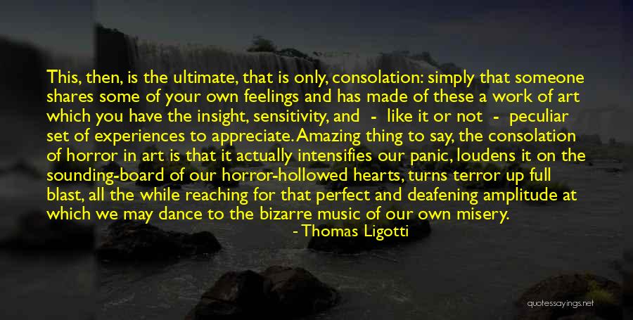 Horror For Quotes By Thomas Ligotti
