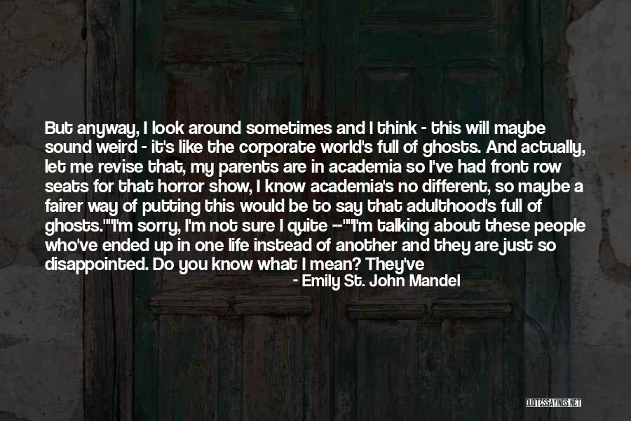 Horror Inspirational Quotes By Emily St. John Mandel Horror Inspirational Quotes By Emily St. John Mandel