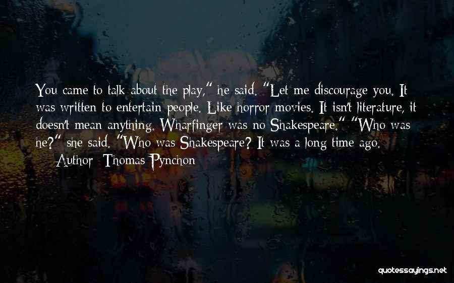 Horror Literature Quotes By Thomas Pynchon
