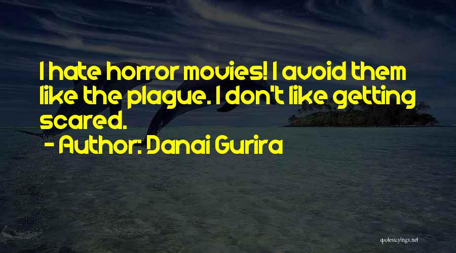 Horror Movies Quotes By Danai Gurira