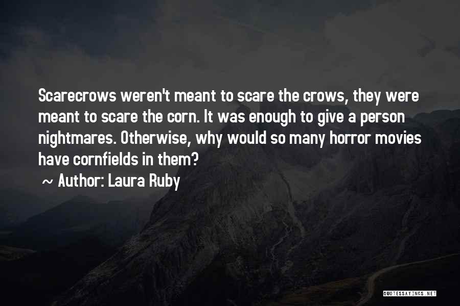 Horror Movies Quotes By Laura Ruby