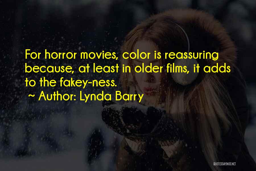 Horror Movies Quotes By Lynda Barry