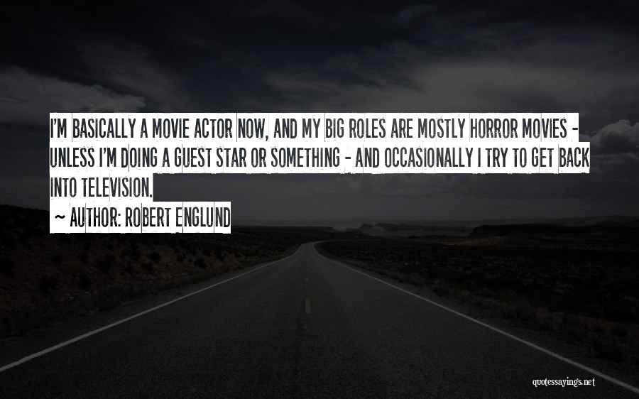 Horror Movies Quotes By Robert Englund
