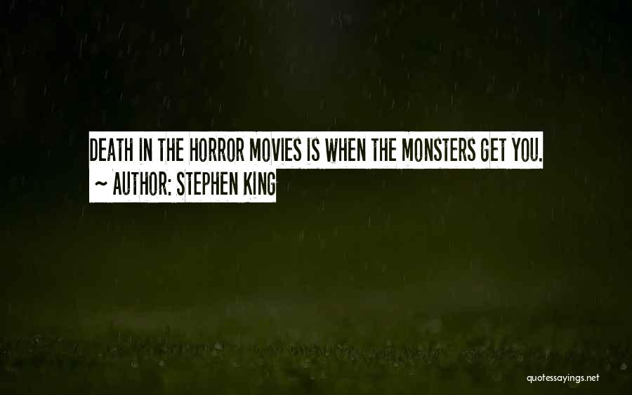 Horror Movies Quotes By Stephen King
