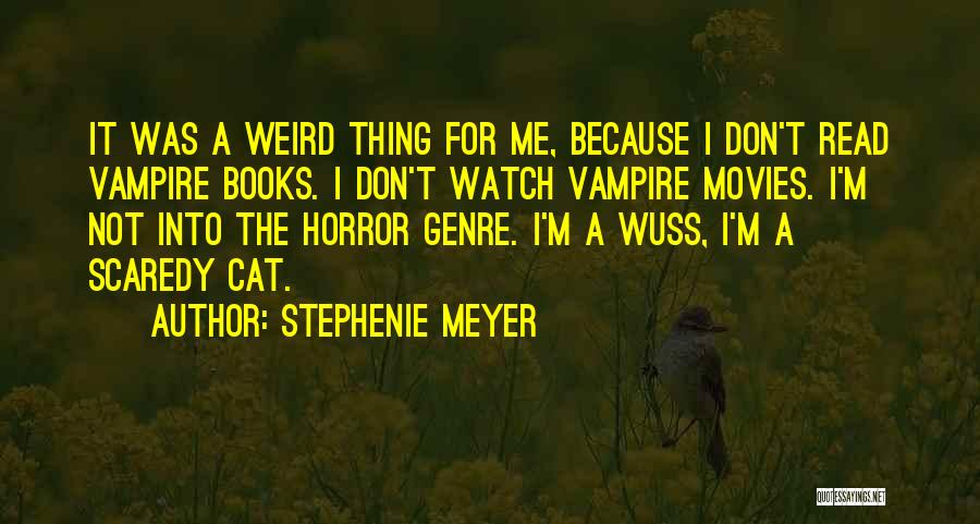 Horror Movies Quotes By Stephenie Meyer