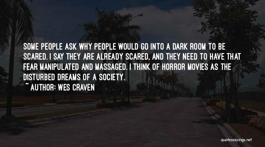 Horror Movies Quotes By Wes Craven