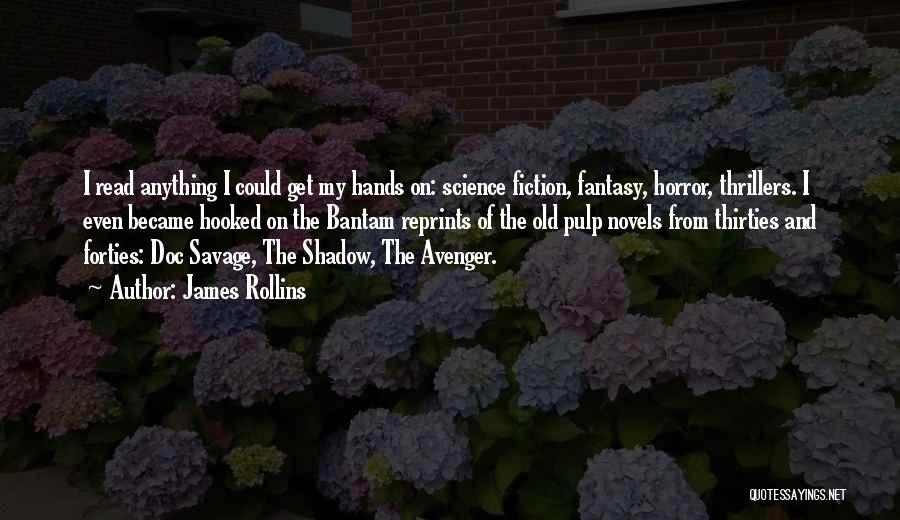 Horror Novels Quotes By James Rollins