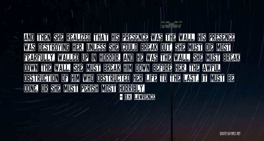 Horror Of Life Quotes By D.H. Lawrence Horror Of Life Quotes By D.H. Lawrence