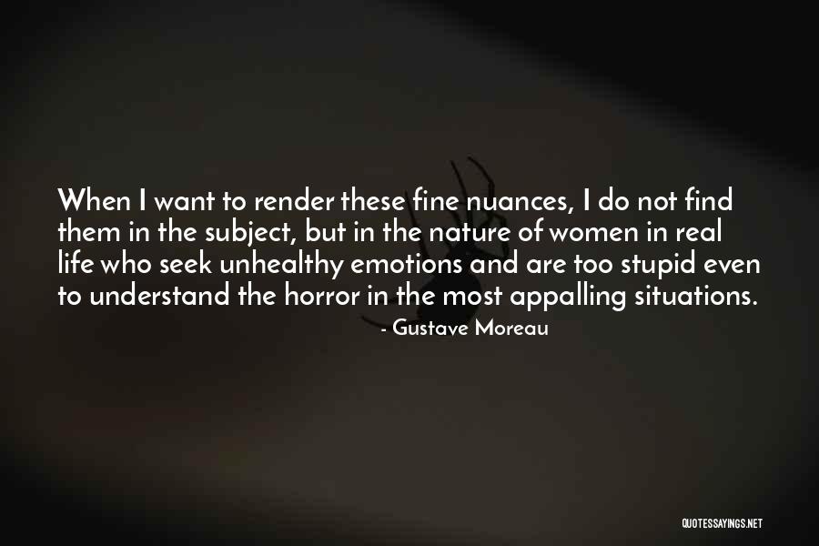 Horror Of Life Quotes By Gustave Moreau Horror Of Life Quotes By Gustave Moreau