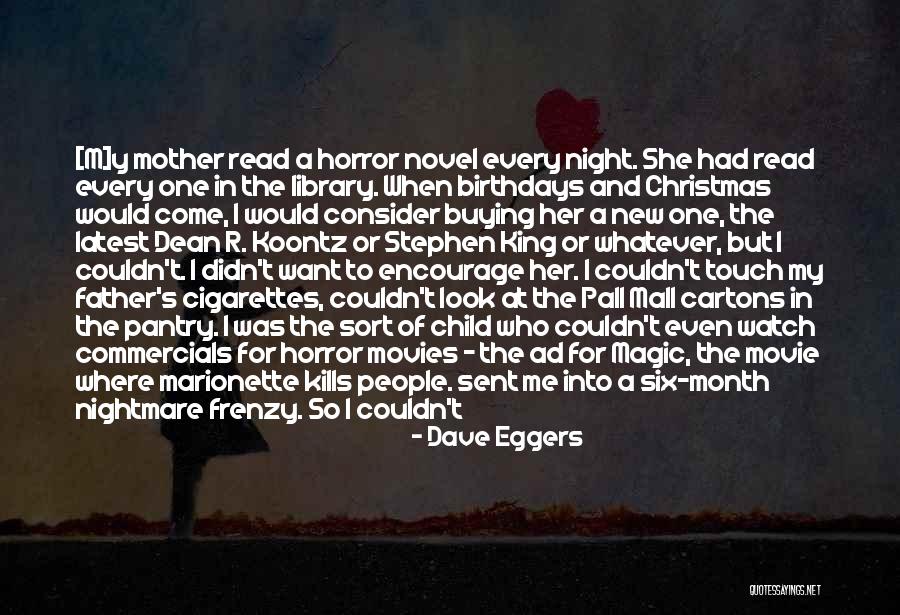 Horror Stephen King Quotes By Dave Eggers Horror Stephen King Quotes By Dave Eggers