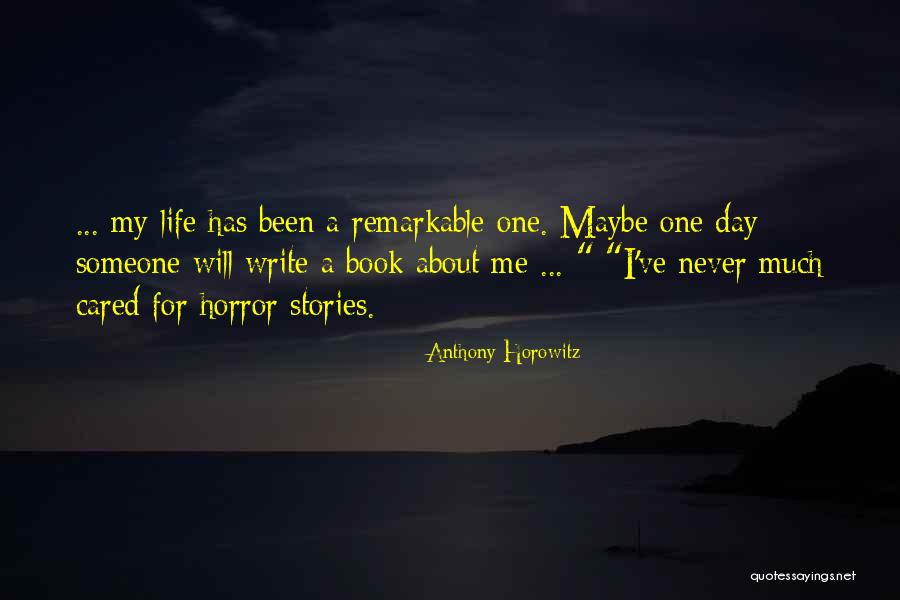 Horror Stories Quotes By Anthony Horowitz Horror Stories Quotes By Anthony Horowitz