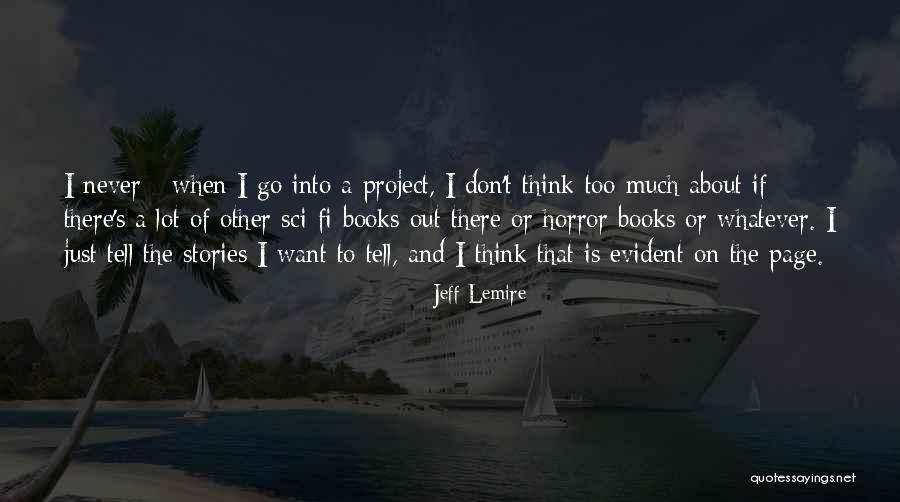 Horror Stories Quotes By Jeff Lemire Horror Stories Quotes By Jeff Lemire