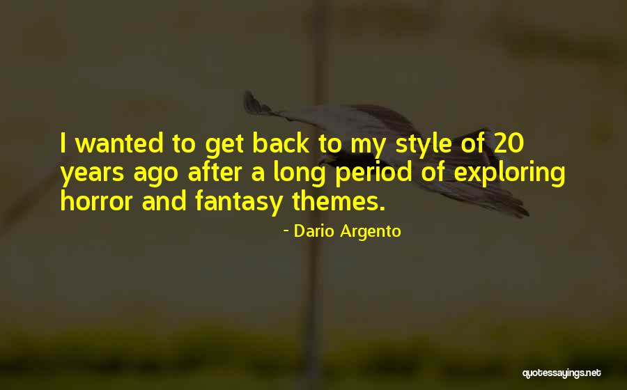 Horror Themes Quotes By Dario Argento Horror Themes Quotes By Dario Argento