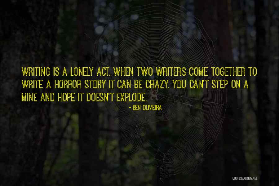 Horror Writers Quotes By Ben Oliveira Horror Writers Quotes By Ben Oliveira