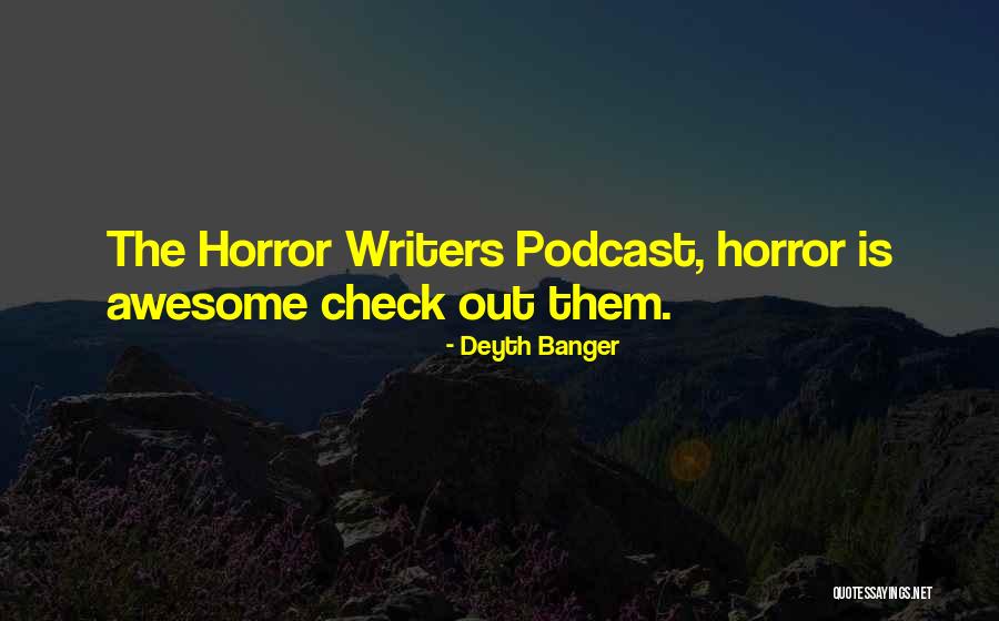 Horror Writers Quotes By Deyth Banger Horror Writers Quotes By Deyth Banger