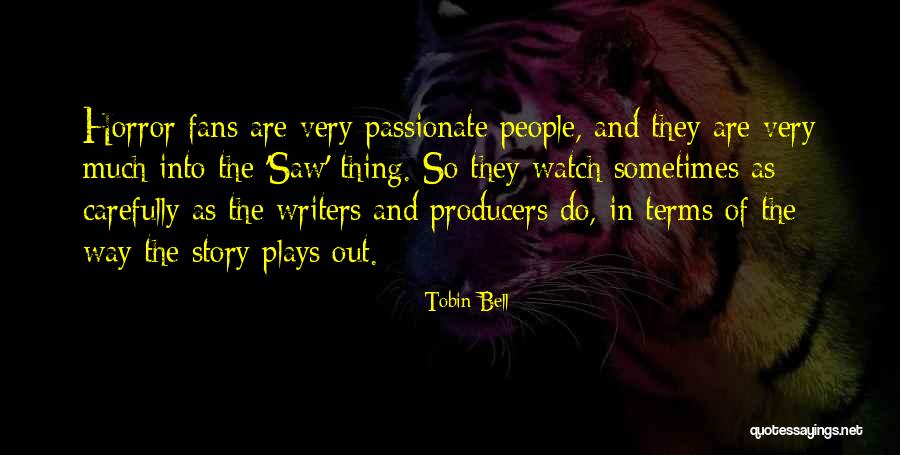 Horror Writers Quotes By Tobin Bell Horror Writers Quotes By Tobin Bell