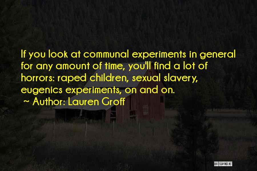 Horrors Of Slavery Quotes By Lauren Groff