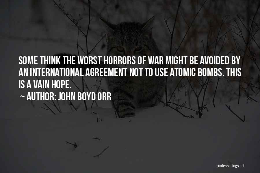 Horrors Of War Quotes By John Boyd Orr