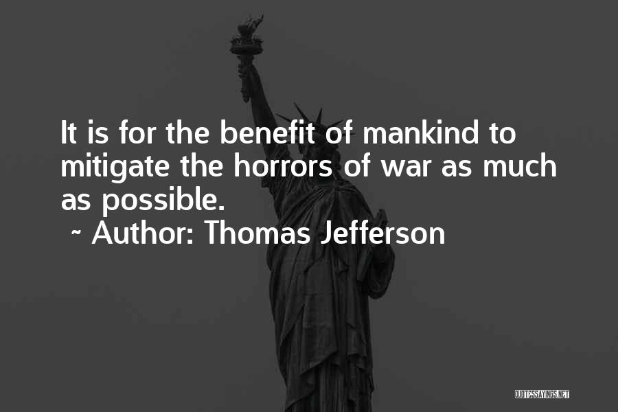 Horrors Of War Quotes By Thomas Jefferson