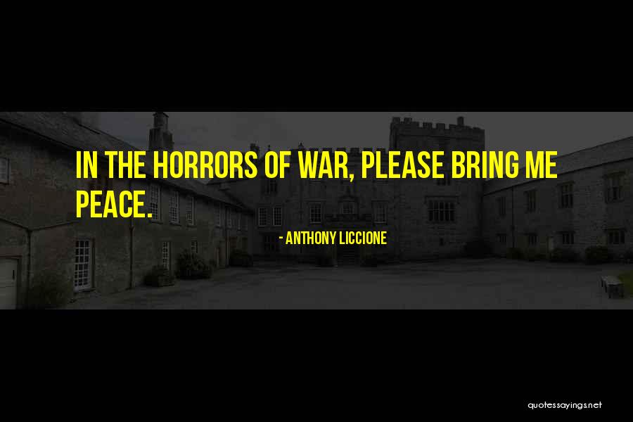 Horrors Quotes By Anthony Liccione