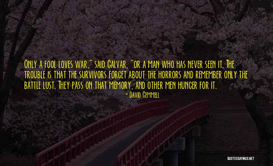 Horrors Quotes By David Gemmell