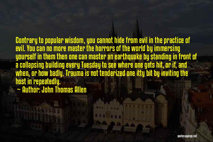 Horrors Quotes By John Thomas Allen
