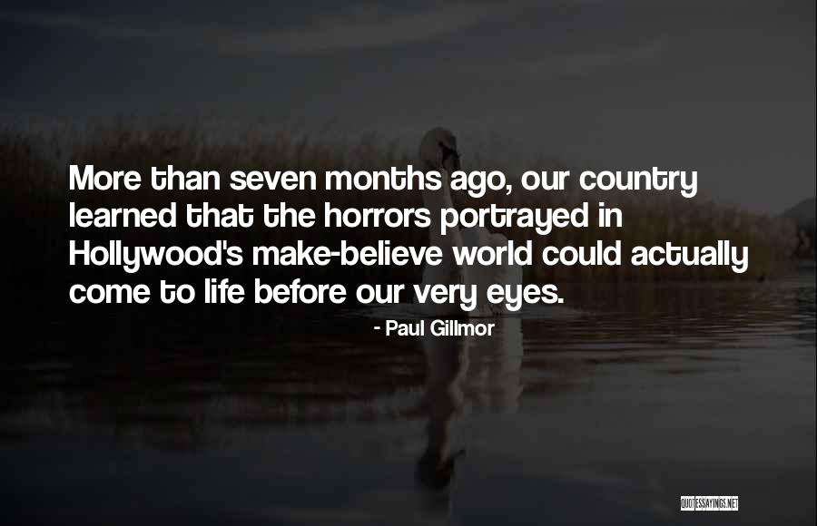 Horrors Quotes By Paul Gillmor