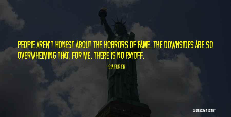 Horrors Quotes By Sia Furler