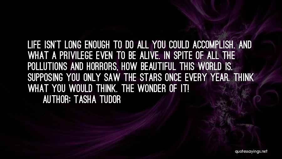 Horrors Quotes By Tasha Tudor