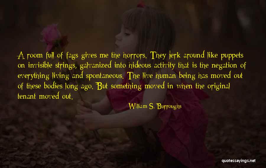 Horrors Quotes By William S. Burroughs