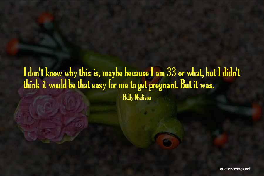 Horroso Quotes By Holly Madison Horroso Quotes By Holly Madison