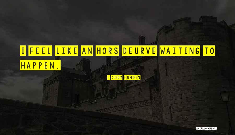 Hors D'oeuvre Quotes By Cody Lundin Hors D'oeuvre Quotes By Cody Lundin