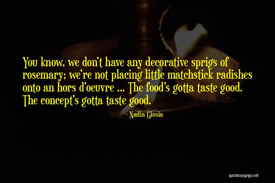 Hors D'oeuvre Quotes By Nadia Giosia Hors D'oeuvre Quotes By Nadia Giosia