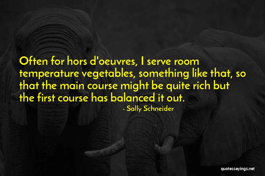 Hors D'oeuvre Quotes By Sally Schneider