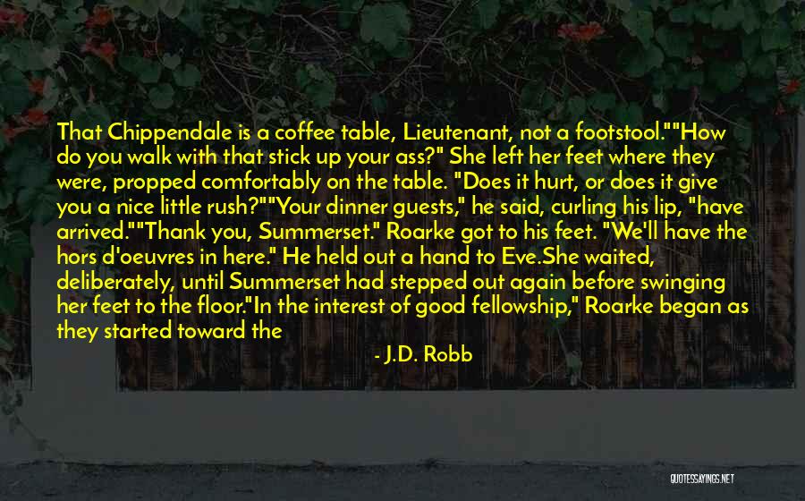 Hors D'oeuvres Quotes By J.D. Robb Hors D'oeuvres Quotes By J.D. Robb