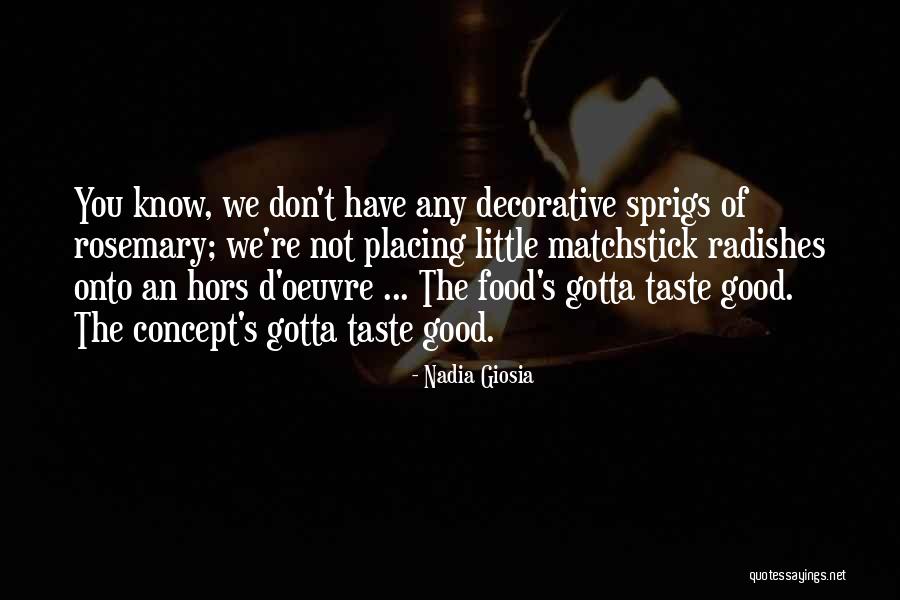 Hors D'oeuvres Quotes By Nadia Giosia Hors D'oeuvres Quotes By Nadia Giosia