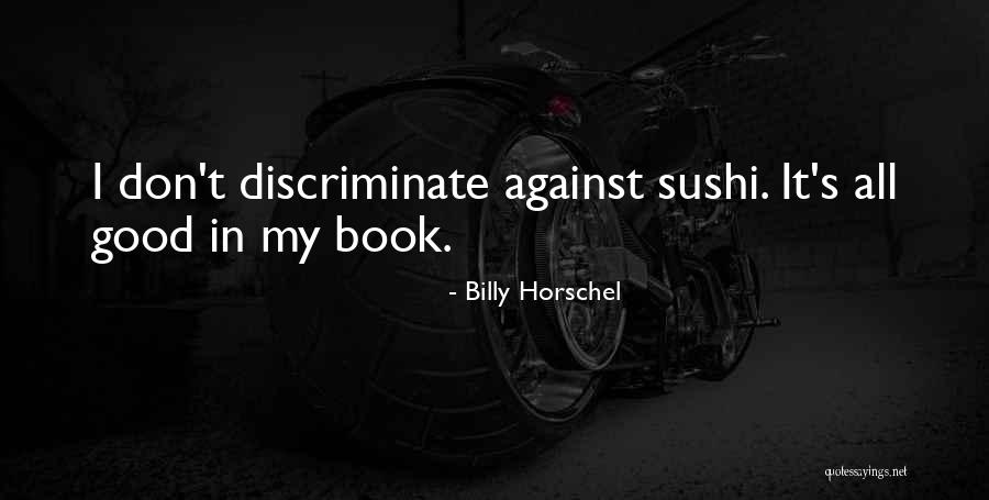 Horschel Billy Quotes By Billy Horschel Horschel Billy Quotes By Billy Horschel