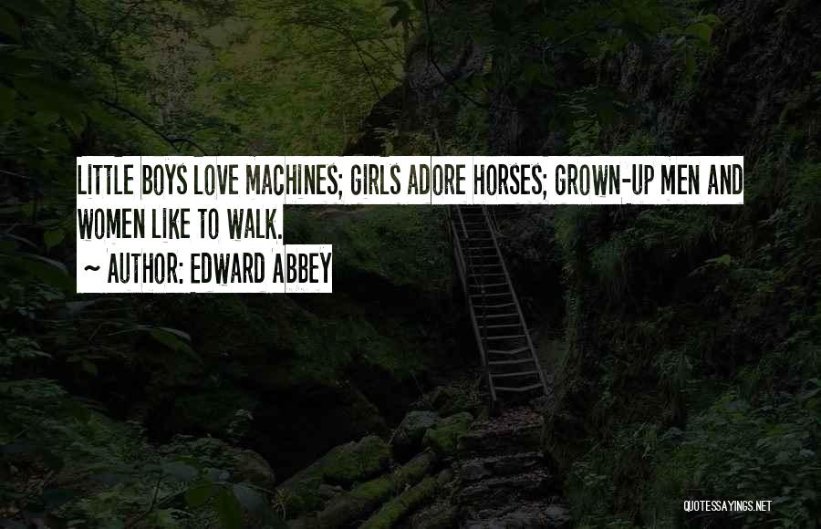 Horse And His Girl Quotes By Edward Abbey