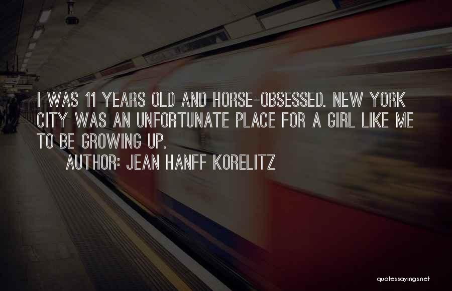 Horse And His Girl Quotes By Jean Hanff Korelitz