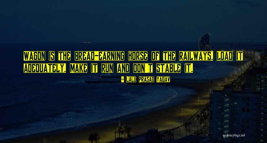 Horse And Wagon Quotes By Lalu Prasad Yadav