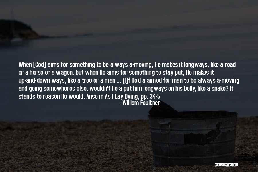 Horse And Wagon Quotes By William Faulkner