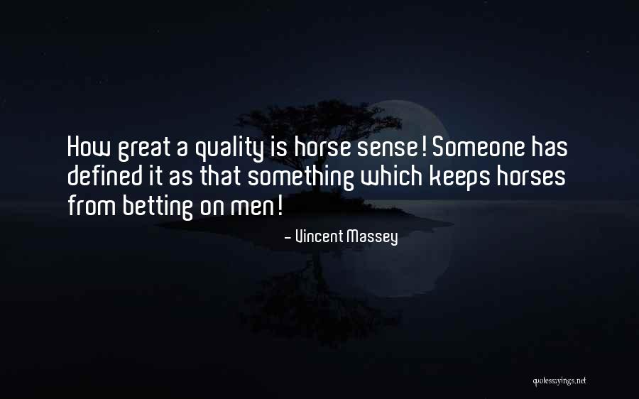 Horse Betting Quotes By Vincent Massey