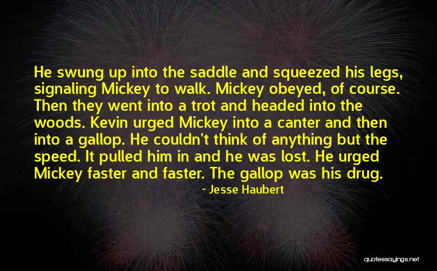 Horse Canter Quotes By Jesse Haubert Horse Canter Quotes By Jesse Haubert